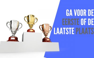 Ga voor de eerste of de laatste plaats #025